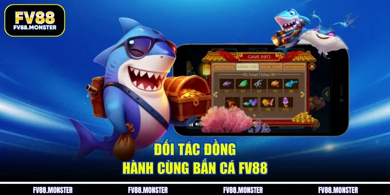 Đối tác đồng hành cùng bắn cá FV88