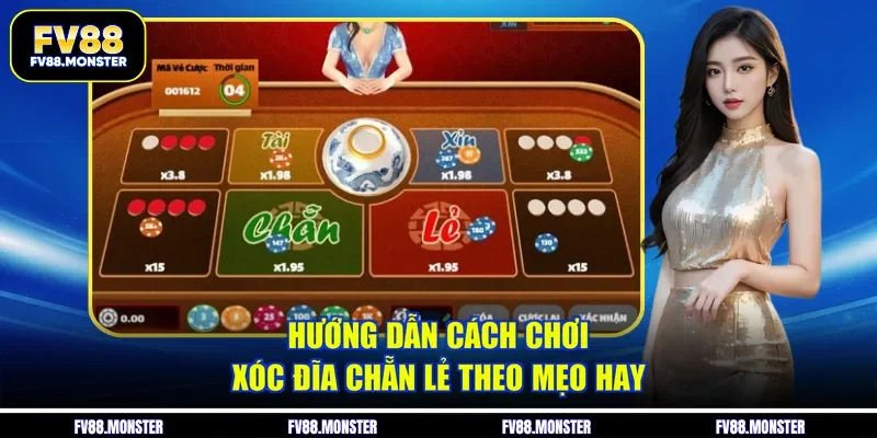 Hướng dẫn cách chơi xóc đĩa chẵn lẻ theo mẹo hay