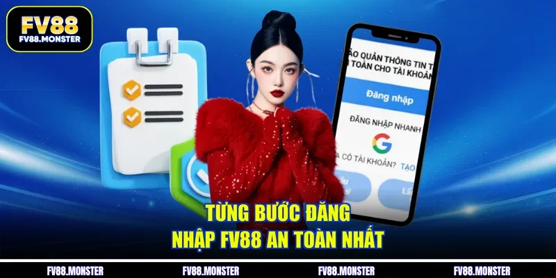 Từng bước đăng nhập FV88 an toàn nhất